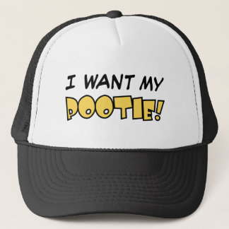I want my Pootie! - Hat
