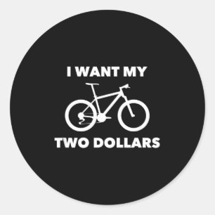 I Want My Two Dollars 2$ Movie Quote Retro 80s Vin Classic Round Sticker