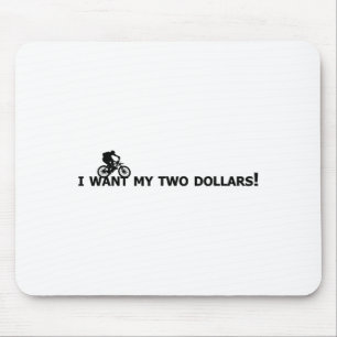 I Want My Two Dollars! Better Off Dead Funny Movie Mouse Mat
