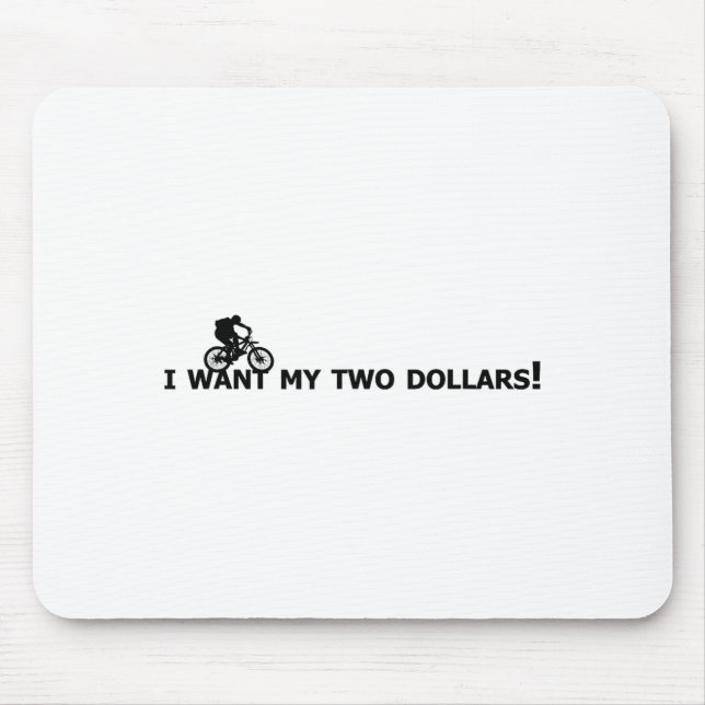 I Want My Two Dollars! Better Off Dead Funny Movie Mouse Mat (Front)
