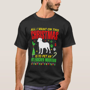 I Want On This Christmas Is To Pet A Entlebucher M T-Shirt