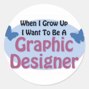 I want to be a Graphic Designer Classic Round Sticker