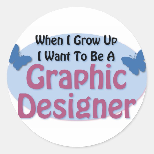 I want to be a Graphic Designer Classic Round Sticker (Front)