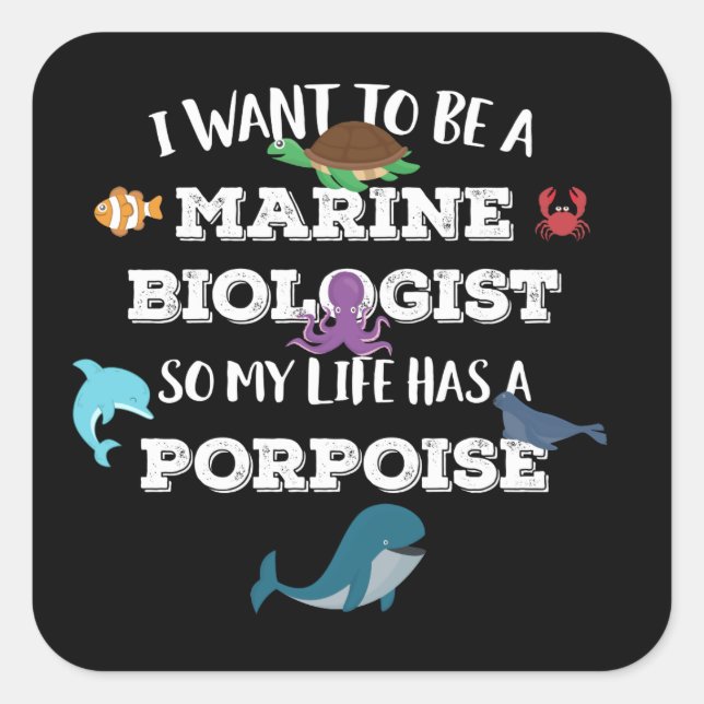I want to be a Marine Biologist Square Sticker (Front)