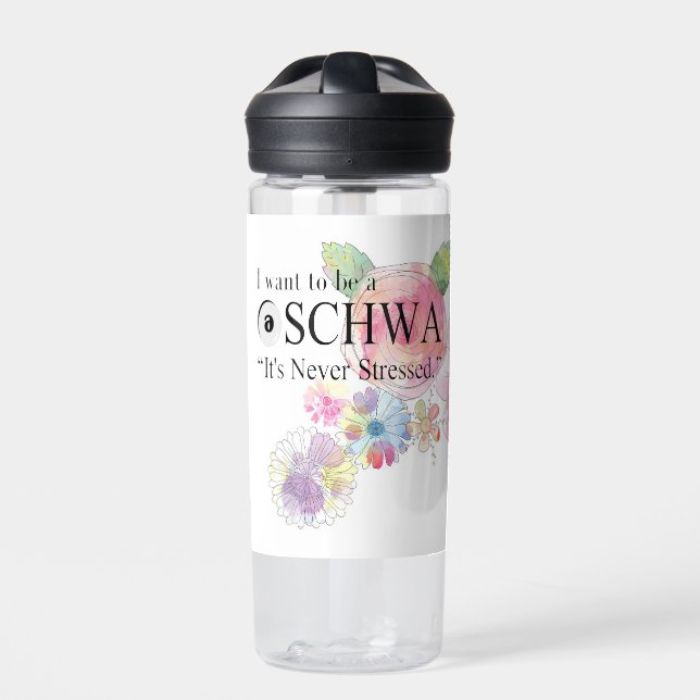 I want to be a schwa water bottle (Front)