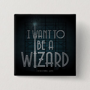 I Want To Be A Wizard 15 Cm Square Badge