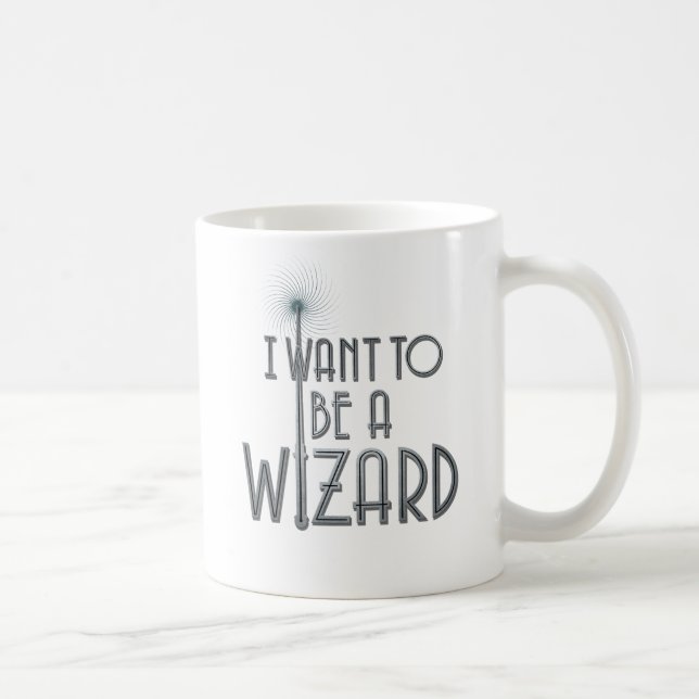 I Want To Be A Wizard Coffee Mug (Right)
