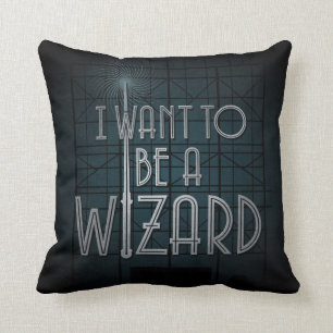 I Want To Be A Wizard Cushion