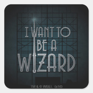I Want To Be A Wizard Square Sticker