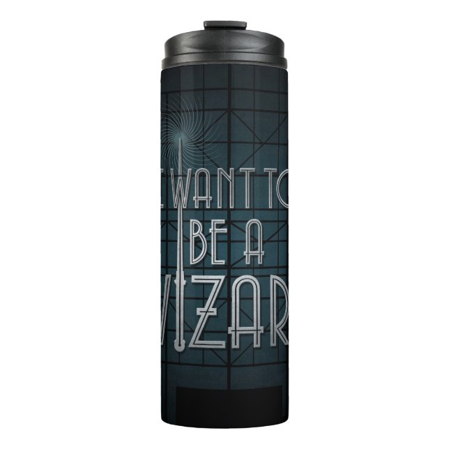 I Want To Be A Wizard Thermal Tumbler (Front)