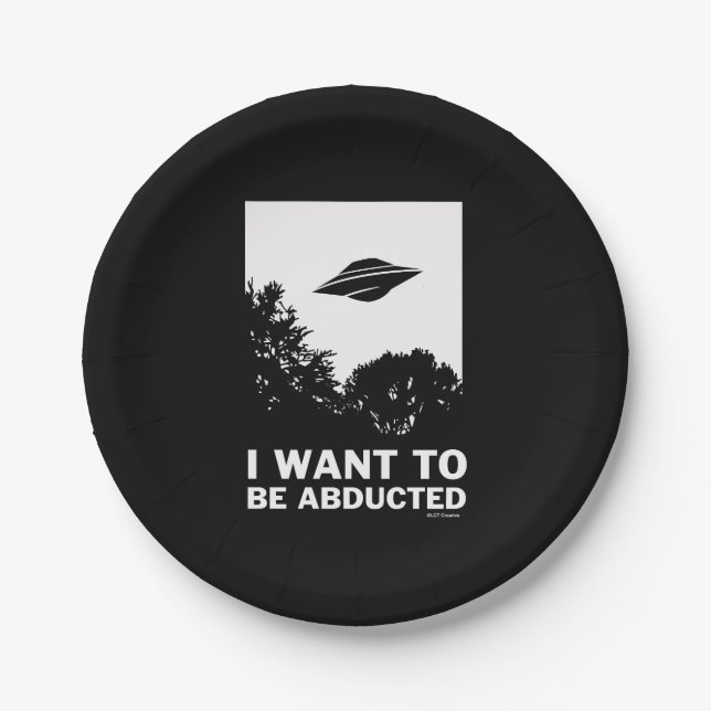 I Want To Be Abducted Paper Plate (Front)