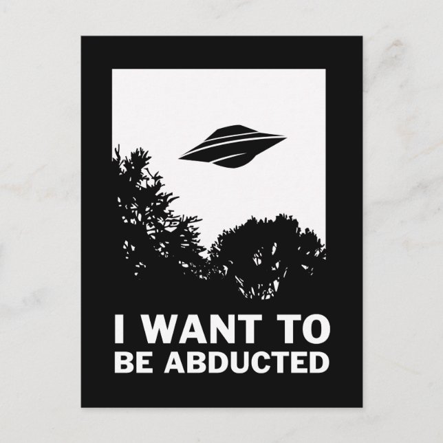 I Want To Be Abducted Postcard (Front)