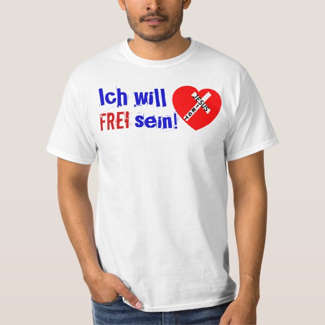 I want to be FREE! - Jesus Victory T-Shirt (Front)
