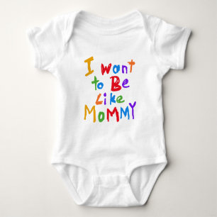 I Want to be Like Mummy Baby Bodysuit