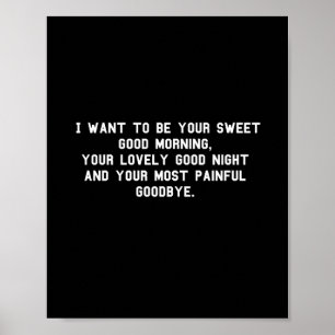 I want to be your sweet good morning Funny Poster