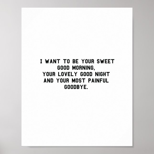 I want to be your sweet good morning Funny Poster (Front)