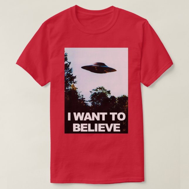 I Want To Believe Alien Ufo Ovni Hunter T-Shirt (Design Front)