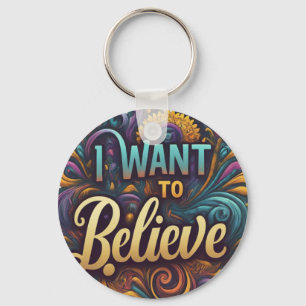 I Want to Believe - Aluminium Circle Keychain
