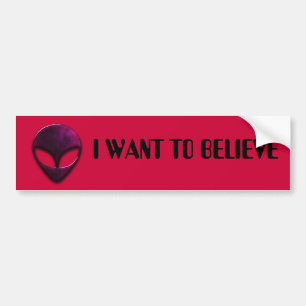 I WANT TO BELIEVE BUMPER STICKER