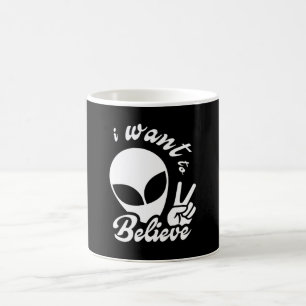 I Want to Believe Coffee Mug