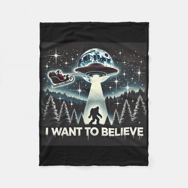 I Want To Believe Funny Ufo Bigfoot Santa Christma Fleece Blanket (Front)