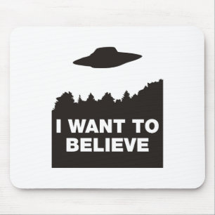 I Want to Believe Mouse Mat