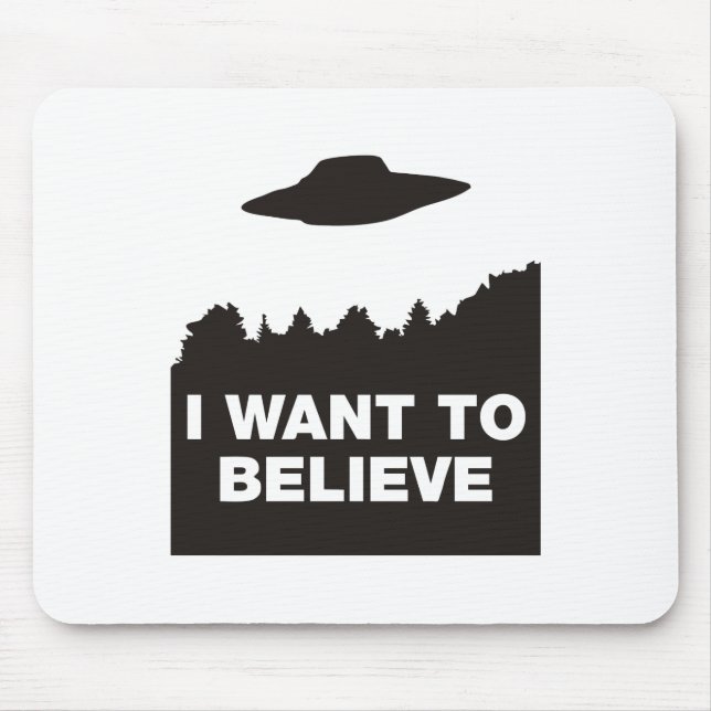 I Want to Believe Mouse Mat (Front)