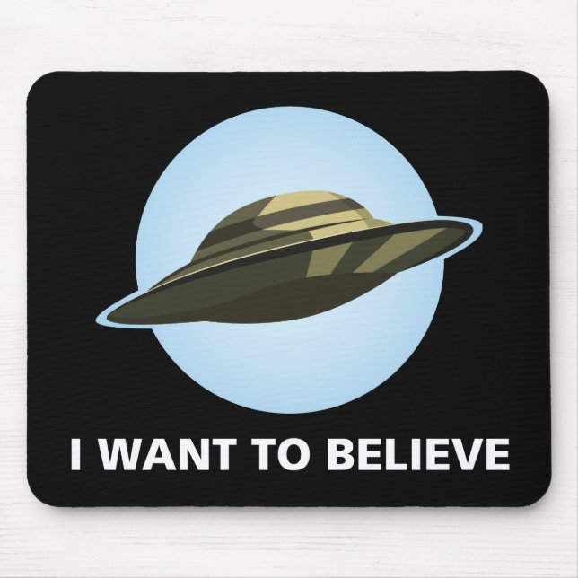 I Want To Believe Mouse Pad (Front)