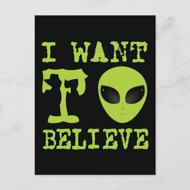 I Want To Believe Postcard (Front)
