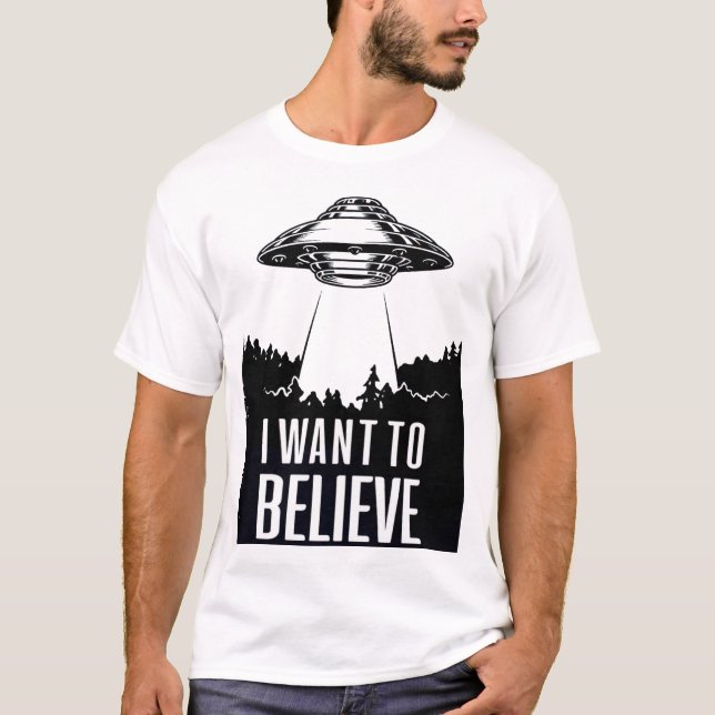 I Want to Believe T-Shirt (Front)
