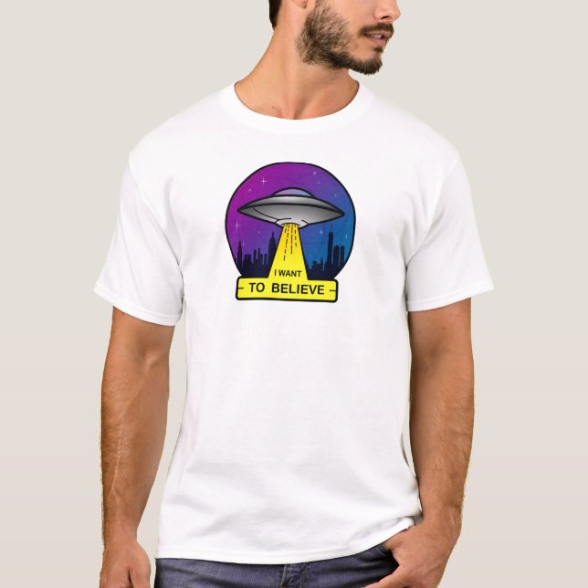I Want to Believe T-Shirt (Front)