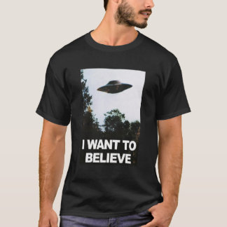 I want to believe T-Shirt