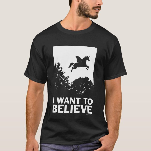 I Want To Believe T-Shirt (Front)