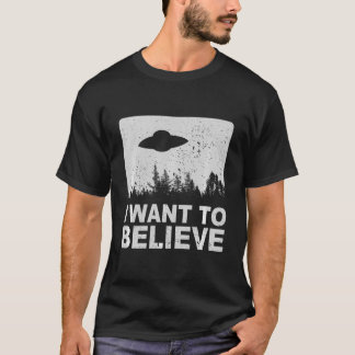 I Want To Believe T-Shirt I Aliens Ufo Area 51 Ros