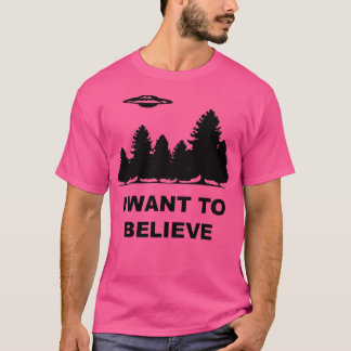 I Want To Believe X Files T-Shirt