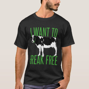 i want to break free - cow T-Shirt