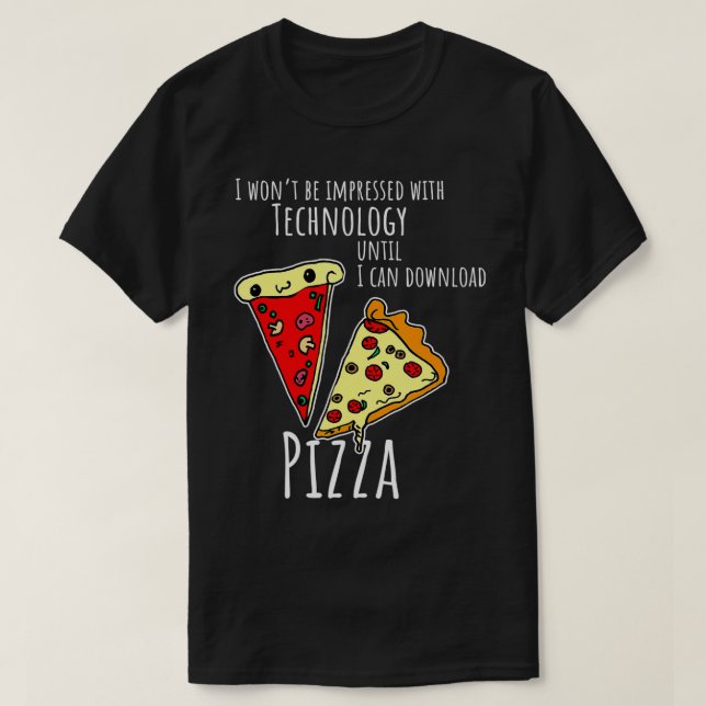 I want to download pizza  T-Shirt (Design Front)