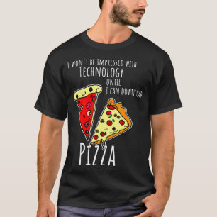 I want to download pizza  T-Shirt