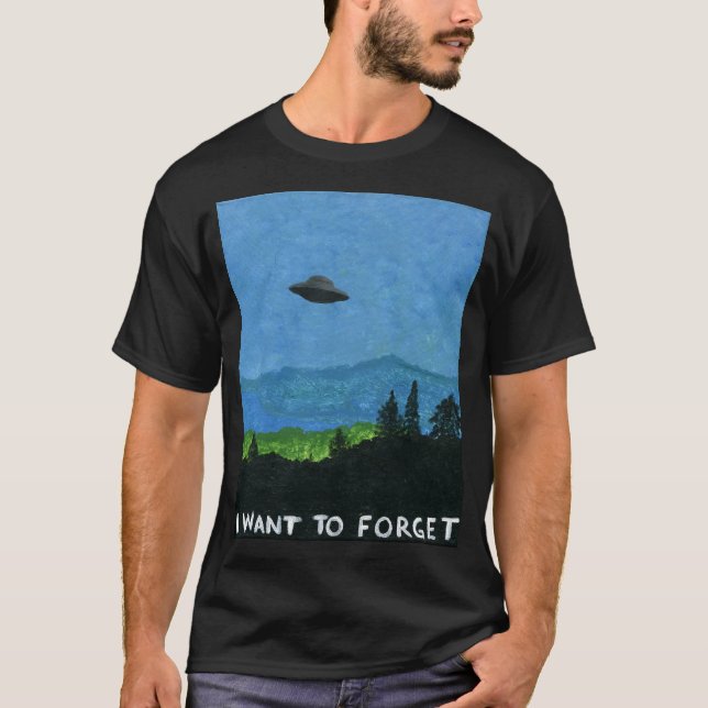 I WANT TO FORGET T-Shirt Black (Front)