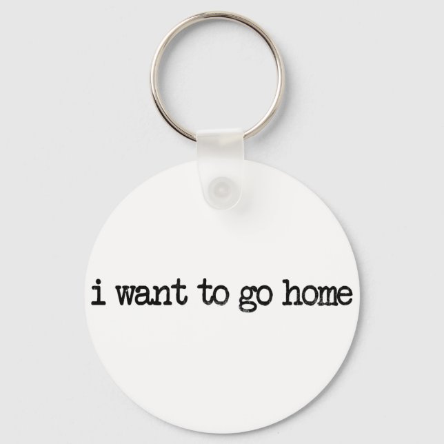 i want to go home key ring (Front)