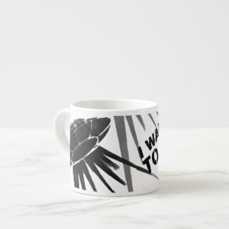 I Want to Go Large Espresso Mug