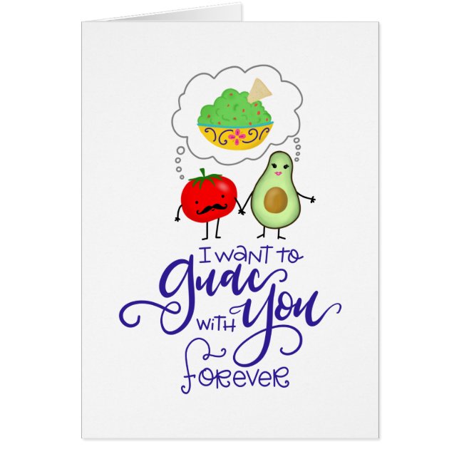 I want to Guac with You forever, hand lettered (Front)