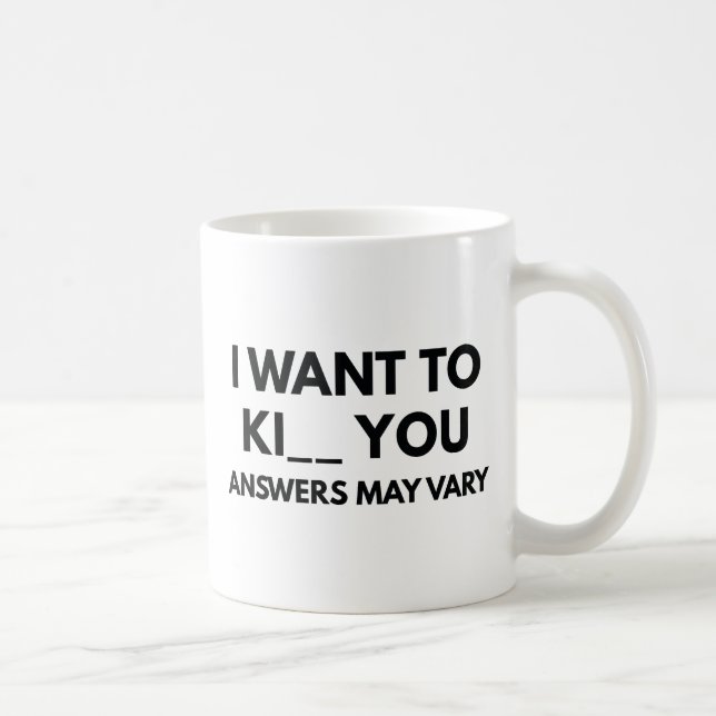I Want To Ki Coffee Mug (Right)
