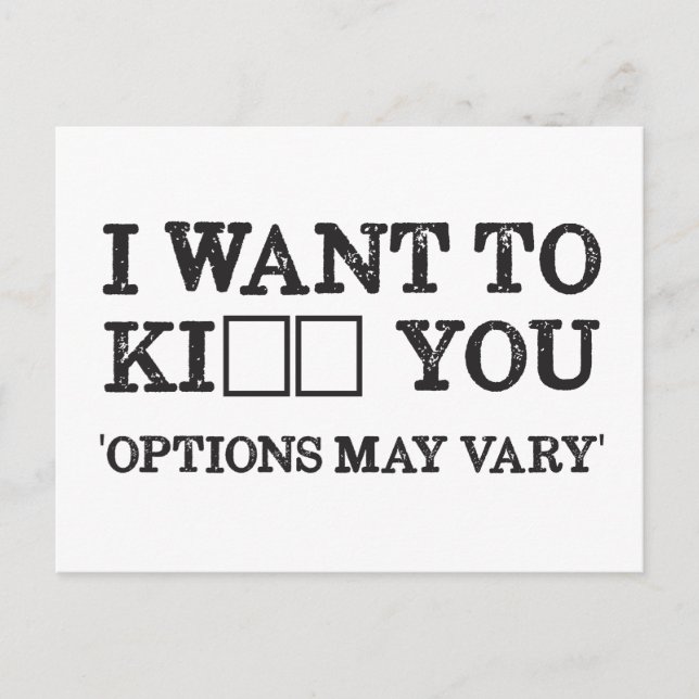 I WANT TO KI_ _ YOU POSTCARD (Front)