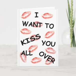 I Want To Kiss You All Over Greeting Card