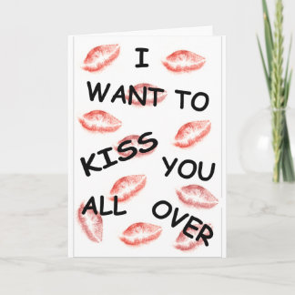 I Want To Kiss You All Over Greeting Card