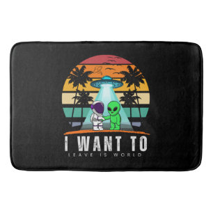 I Want To Leave is world Alien Vintage Sunset Bath Mat