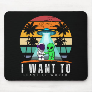 I Want To Leave is world Alien Vintage Sunset Mouse Mat