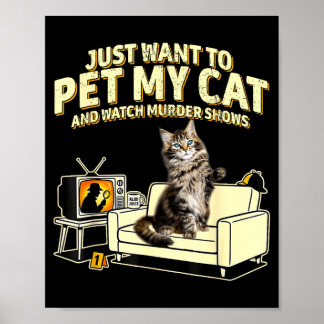 I want to pet my cat himalayan and watch shows  poster