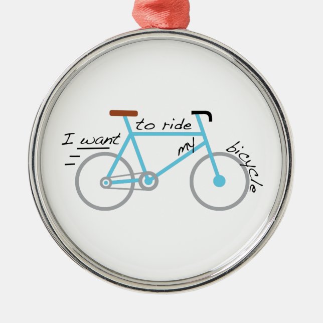 I Want To Ride My Bicycle Metal Tree Decoration (Front)